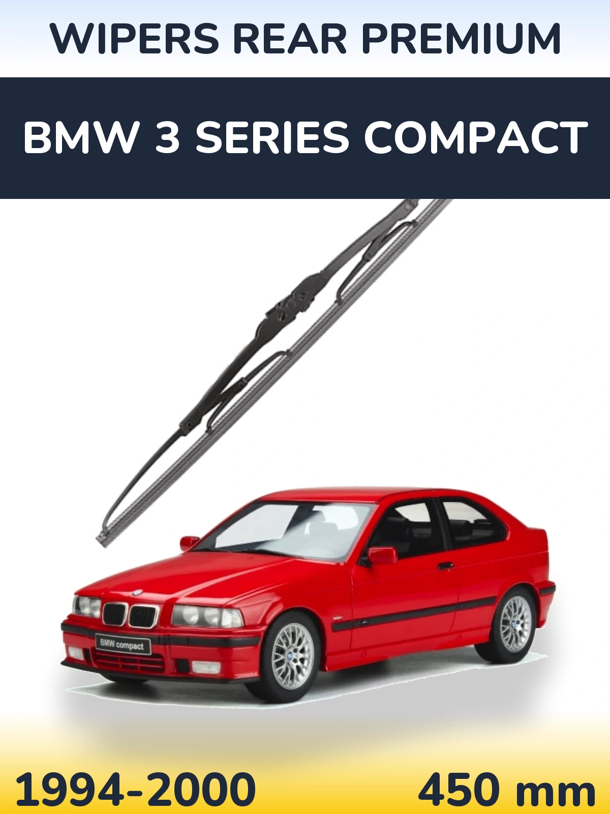 Zadní stěrač WIPERS REAR PREMIUM 450 mm pro BMW 3 Series Compact 1994-2000