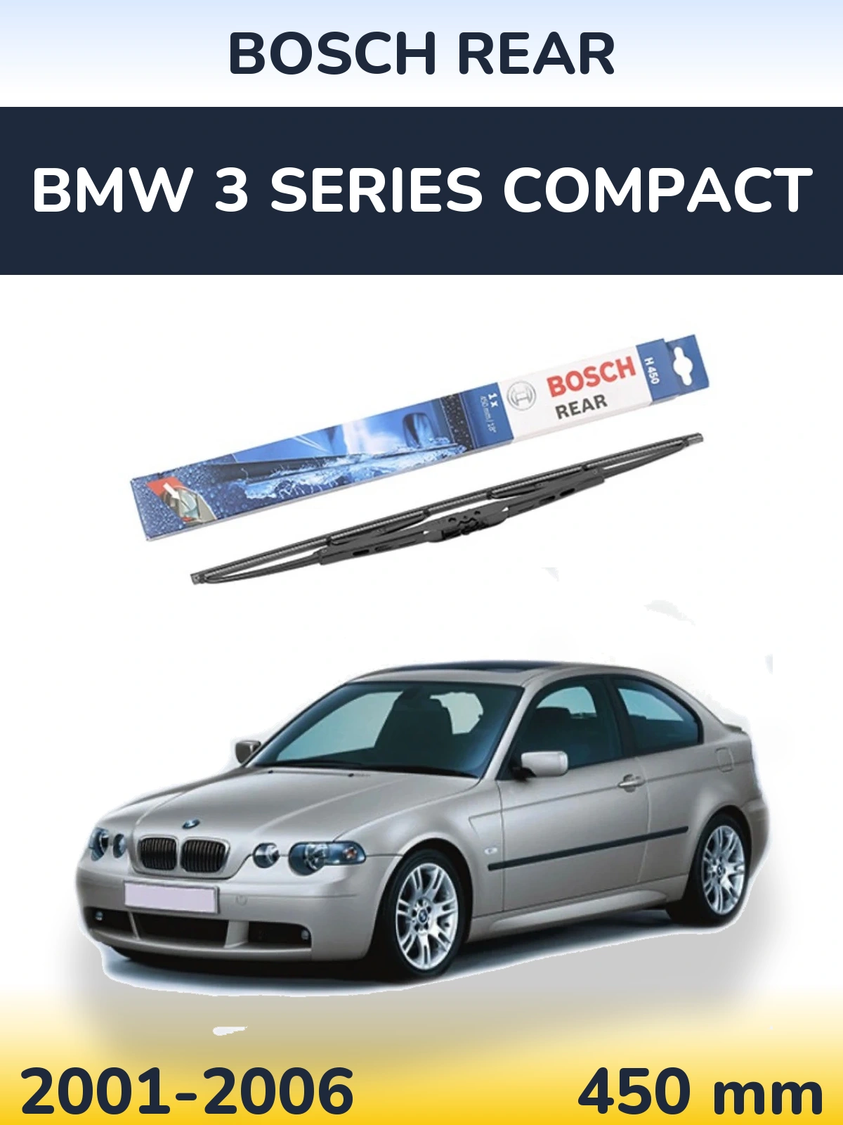 Zadní stěrač BOSCH Rear 450 mm pro BMW 3 Series Compact 2001-2006