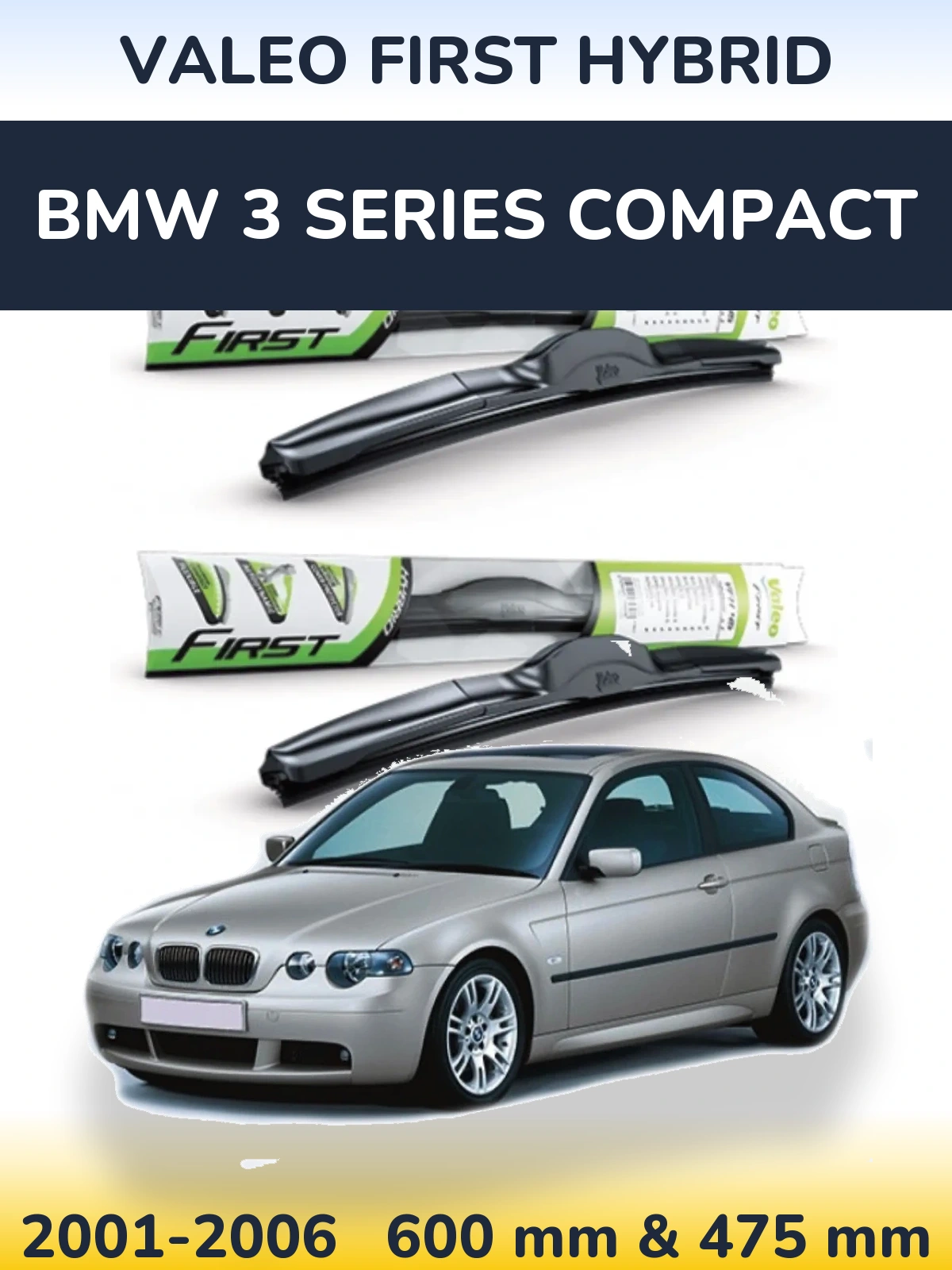 Sada předních stěračů Valeo First Hybrid 600 a 475 mm pro BMW 3 Series Compact 2001-2006