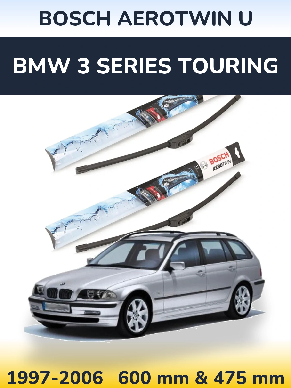 Sada předních stěračů BOSCH AeroTwin U 600 a 475 mm pro BMW 3 Series Touring 1997-2006
