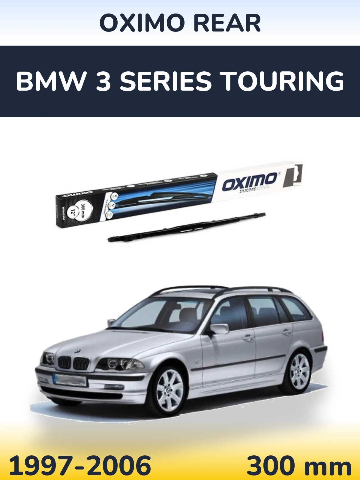 Задня щітка Oximo Rear 300 мм для BMW 3 Series Touring 1997-2006