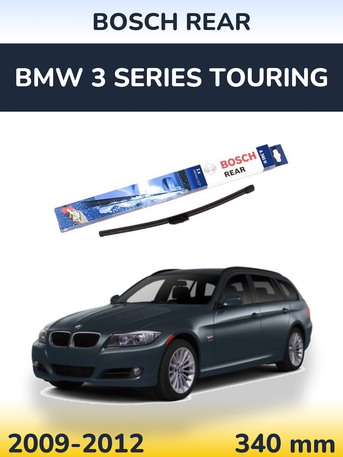 Zadní stěrač BOSCH Rear 340 mm pro BMW 3 Series Touring 2009-2012