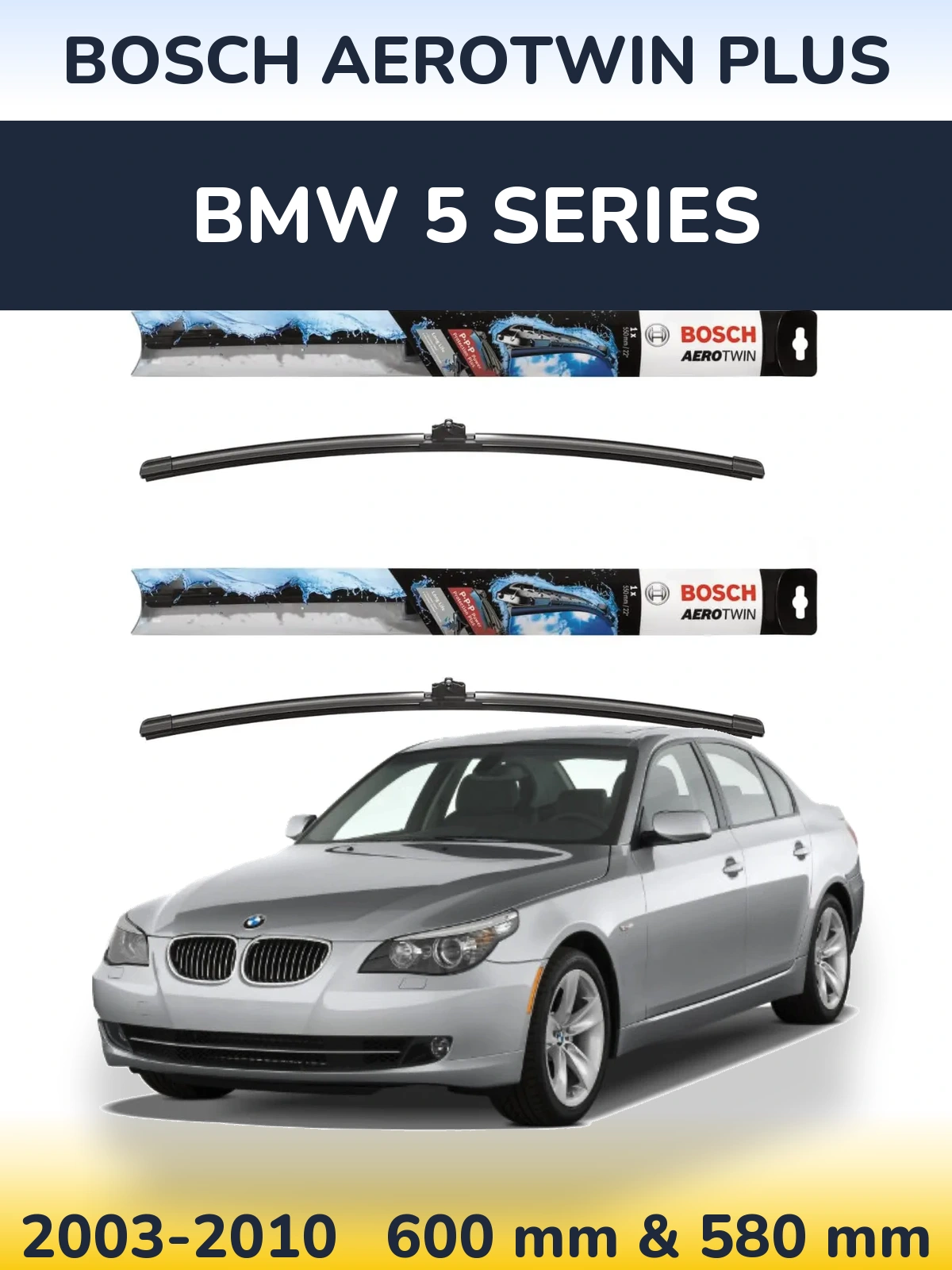 Sada předních stěračů BOSCH AeroTwin Plus 600 a 580 mm pro BMW 5 Series 2003-2010