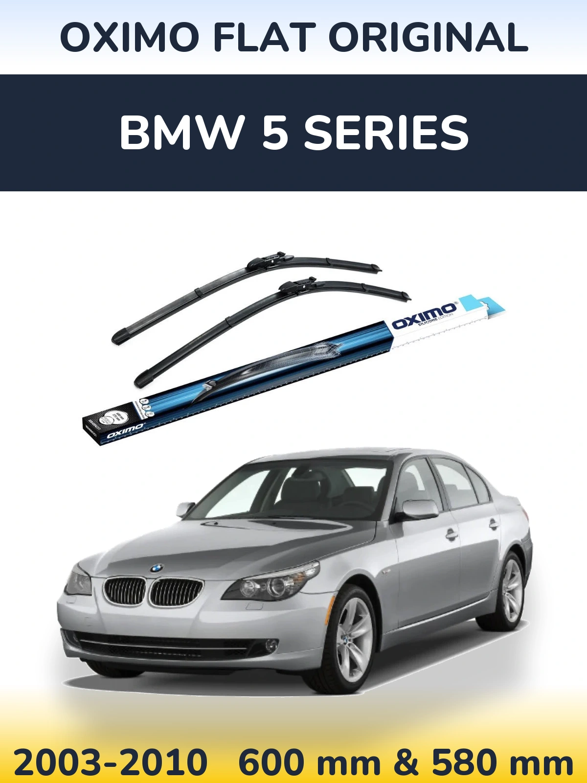 Комплект передніх щіток Oximo Flat Original 600 & 580 мм для BMW 5 Series 2003-2010