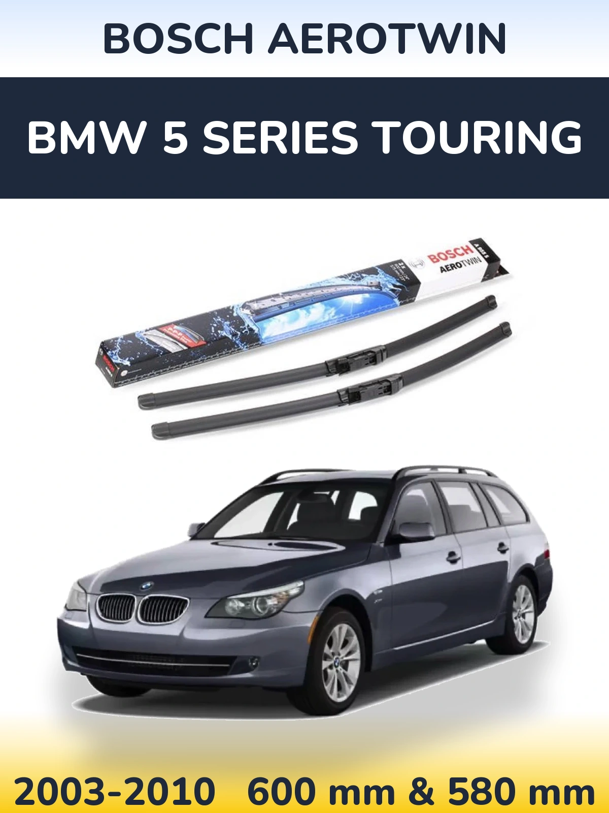 Sada předních stěračů BOSCH AeroTwin 600 a 580 mm pro BMW 5 Series Touring 2003-2010