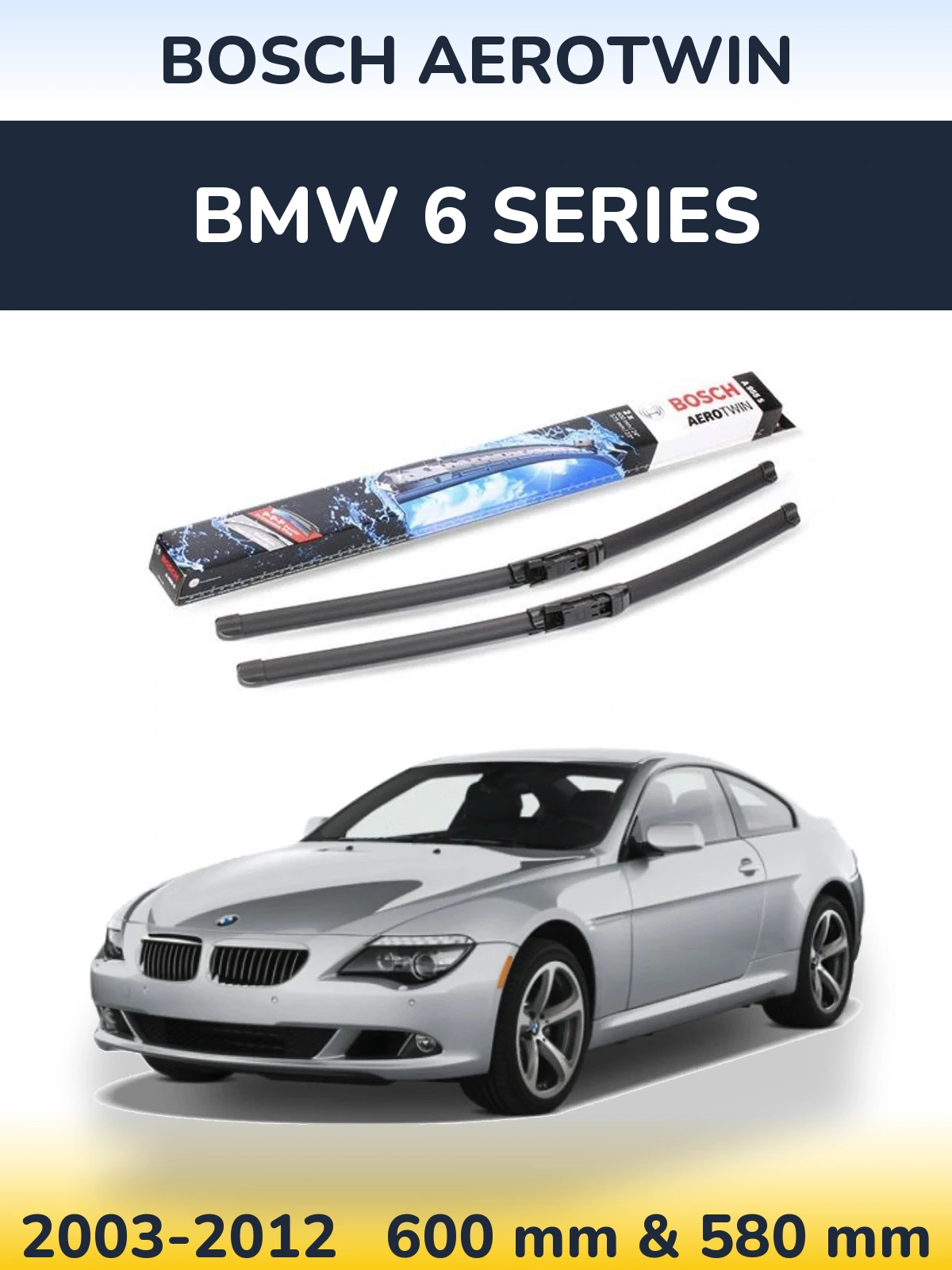 Sada předních stěračů BOSCH AeroTwin 600 a 580 mm pro BMW 6 Series 2003-2012