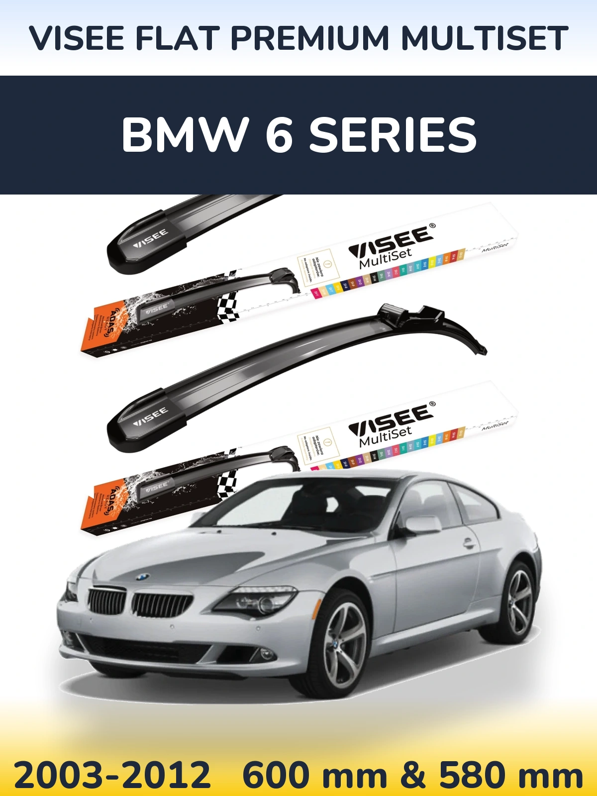 Sada předních stěračů VISEE FLAT PREMIUM MultiSet 600 a 580 mm pro BMW 6 Series 2003-2012