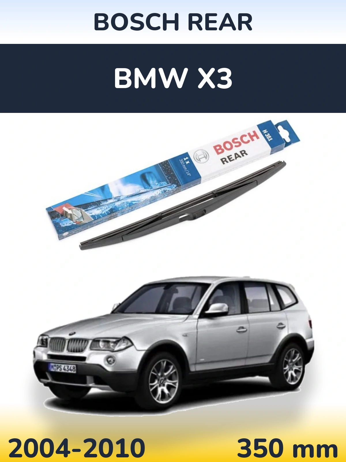 Zadní stěrač BOSCH Rear 350 mm pro BMW X3 2004-2010