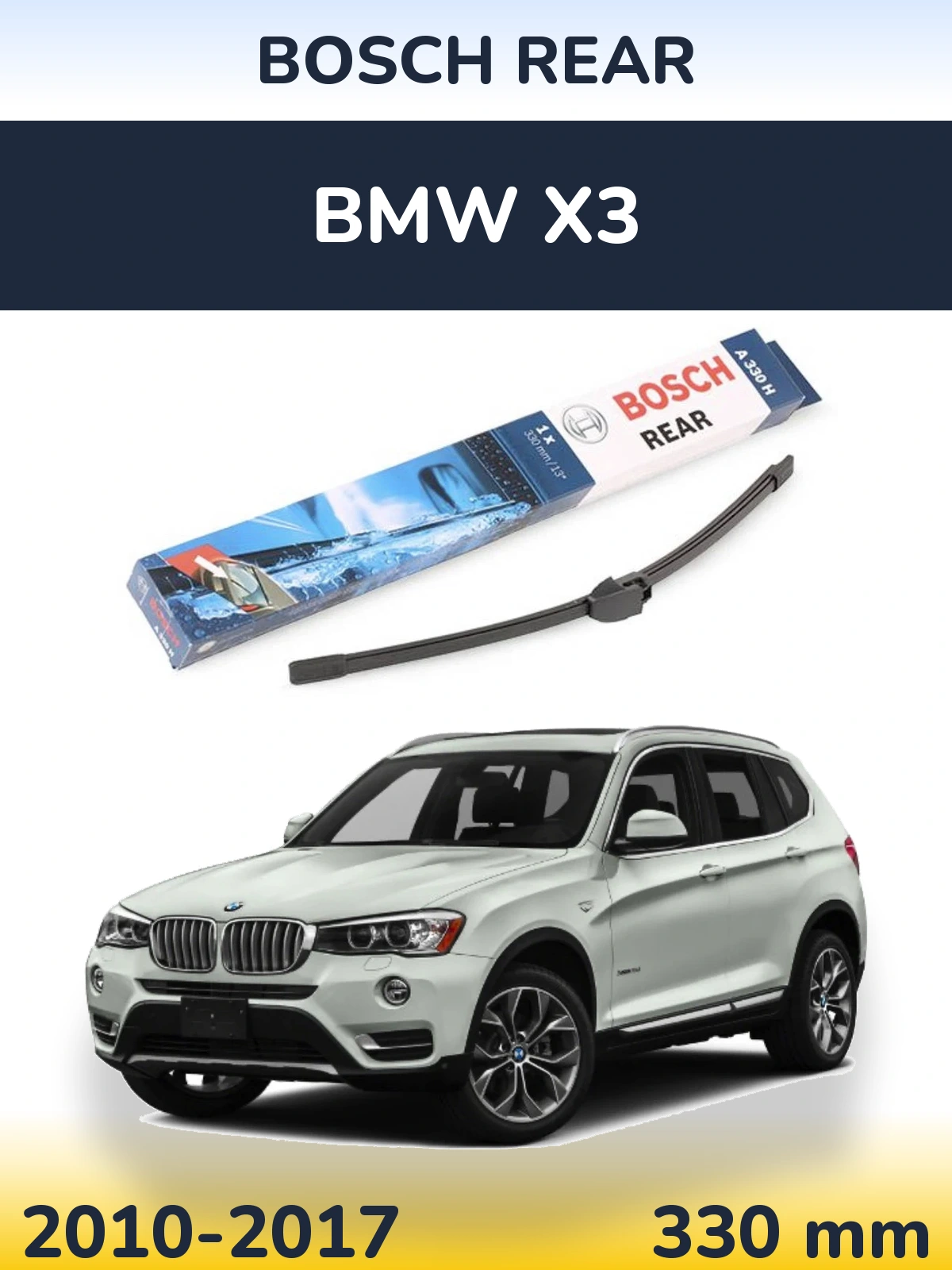Zadní stěrač BOSCH Rear 330 mm pro BMW X3 2010-2017