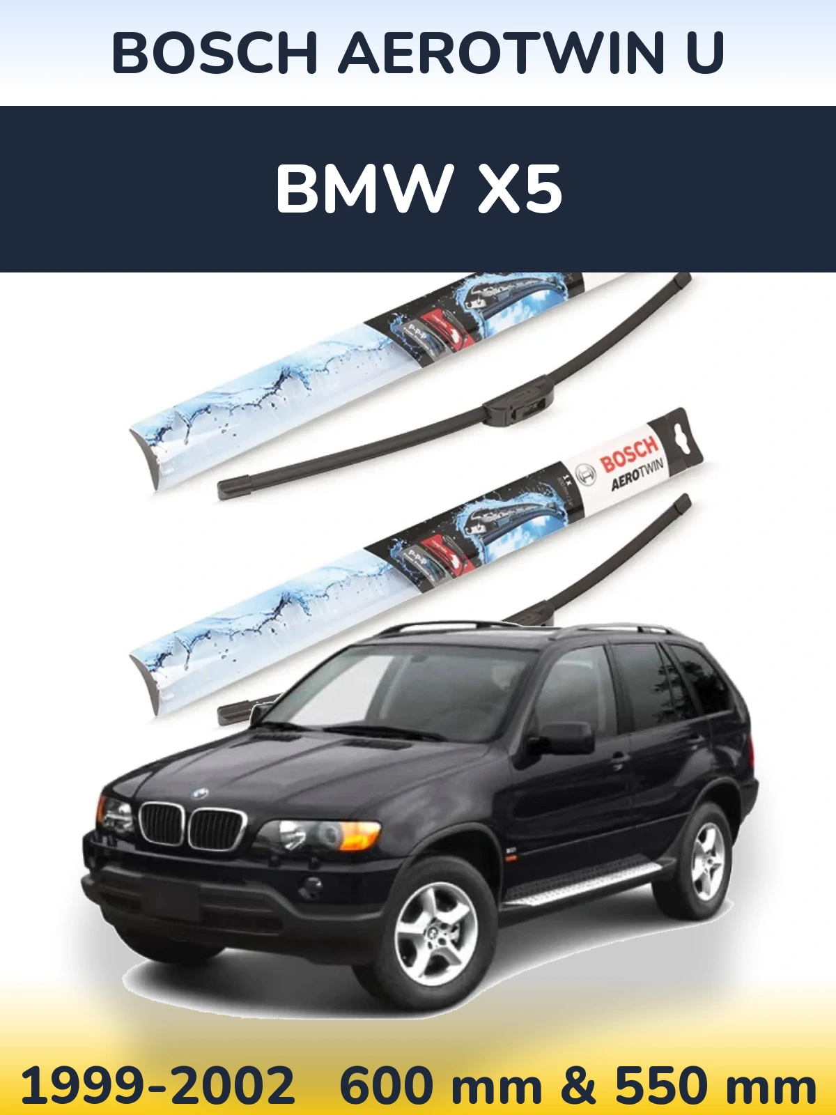 Sada předních stěračů BOSCH AeroTwin U 600 a 550 mm pro BMW X5 1999-2002