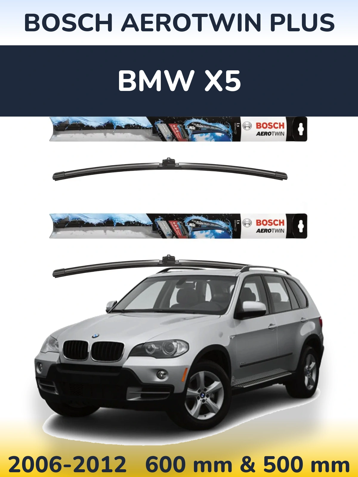 Sada předních stěračů BOSCH AeroTwin Plus 600 a 500 mm pro BMW X5 2006-2012