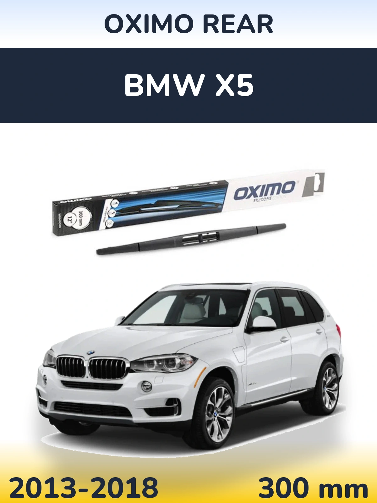 Zadní stěrač Oximo Rear 300 mm pro BMW X5 2013-2018