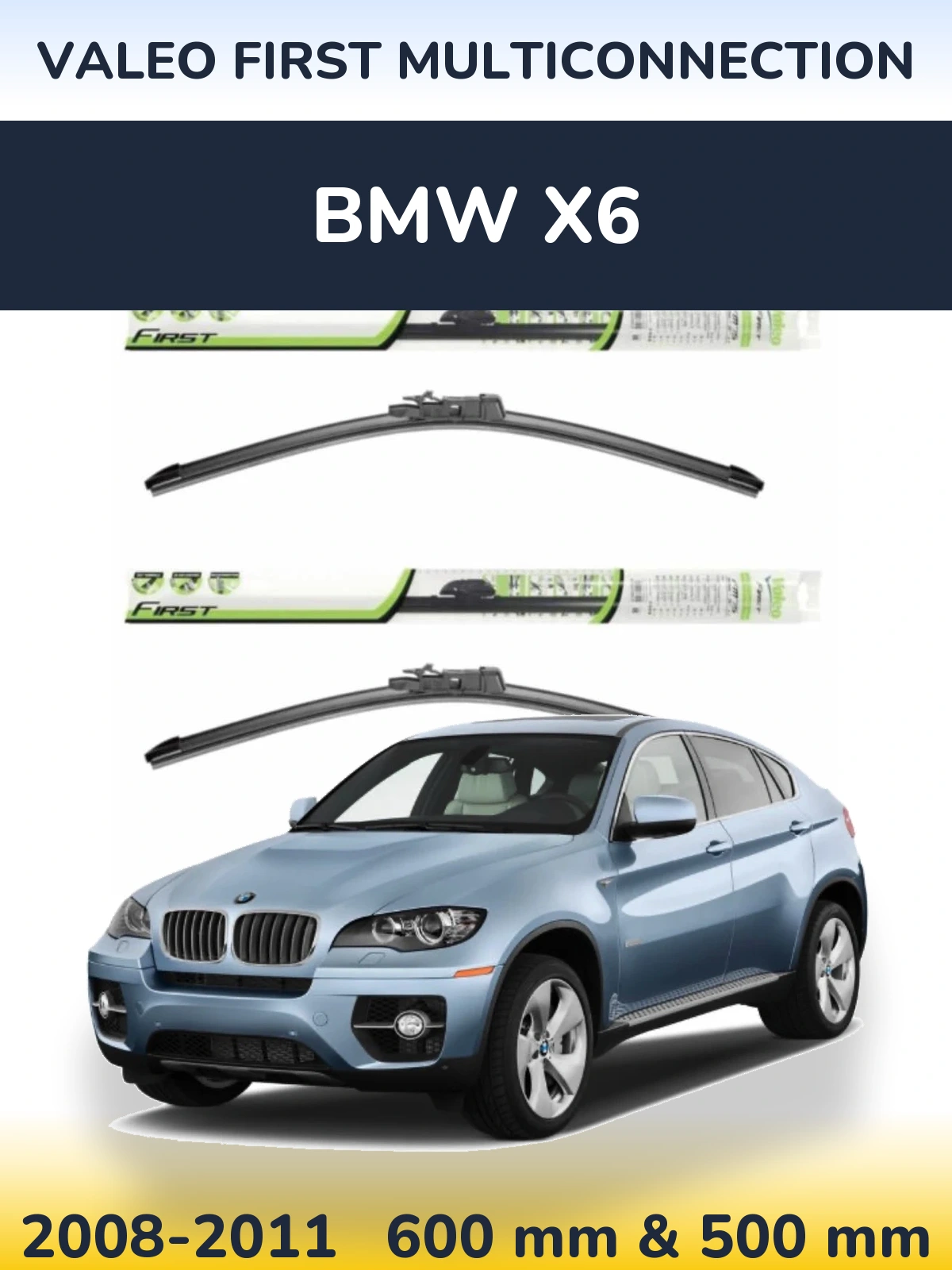 Sada předních stěračů Valeo First MultiConnection 600 a 500 mm pro BMW X6 2008-2011