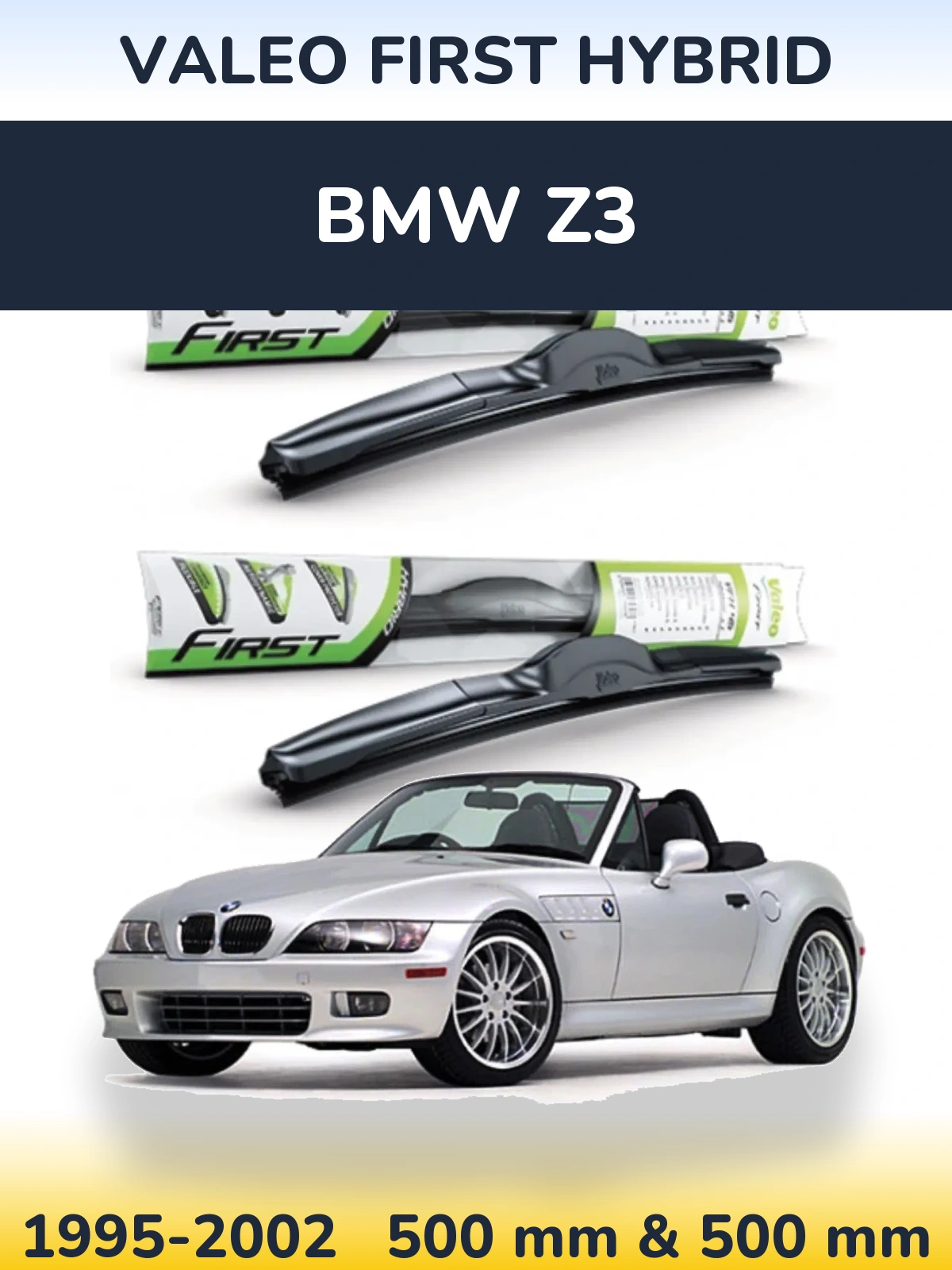 Sada předních stěračů Valeo First Hybrid 500 a 500 mm pro BMW Z3 1995-2002