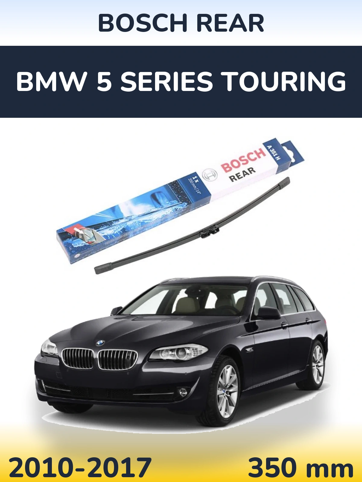 Zadní stěrač BOSCH Rear 350 mm pro BMW 5 Series Touring 2010-2017