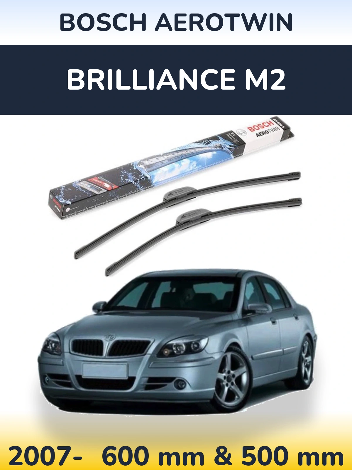 Sada předních stěračů BOSCH AeroTwin 600 a 500 mm pro Brilliance M2 2007-2026