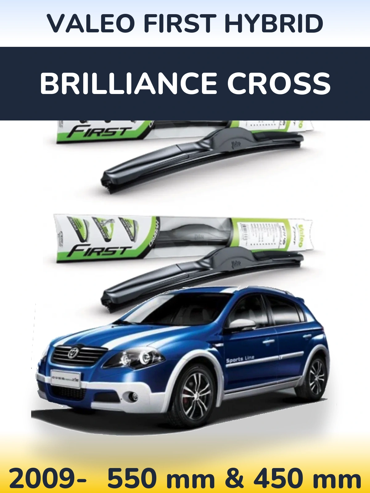 Sada předních stěračů Valeo First Hybrid 550 a 450 mm pro Brilliance Cross 2009-2026