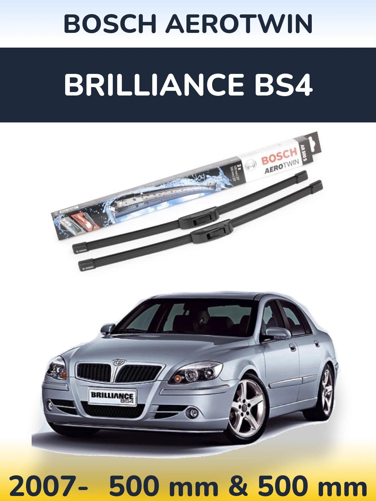 Sada předních stěračů BOSCH AeroTwin 500 a 500 mm pro Brilliance BS4 2007-2026