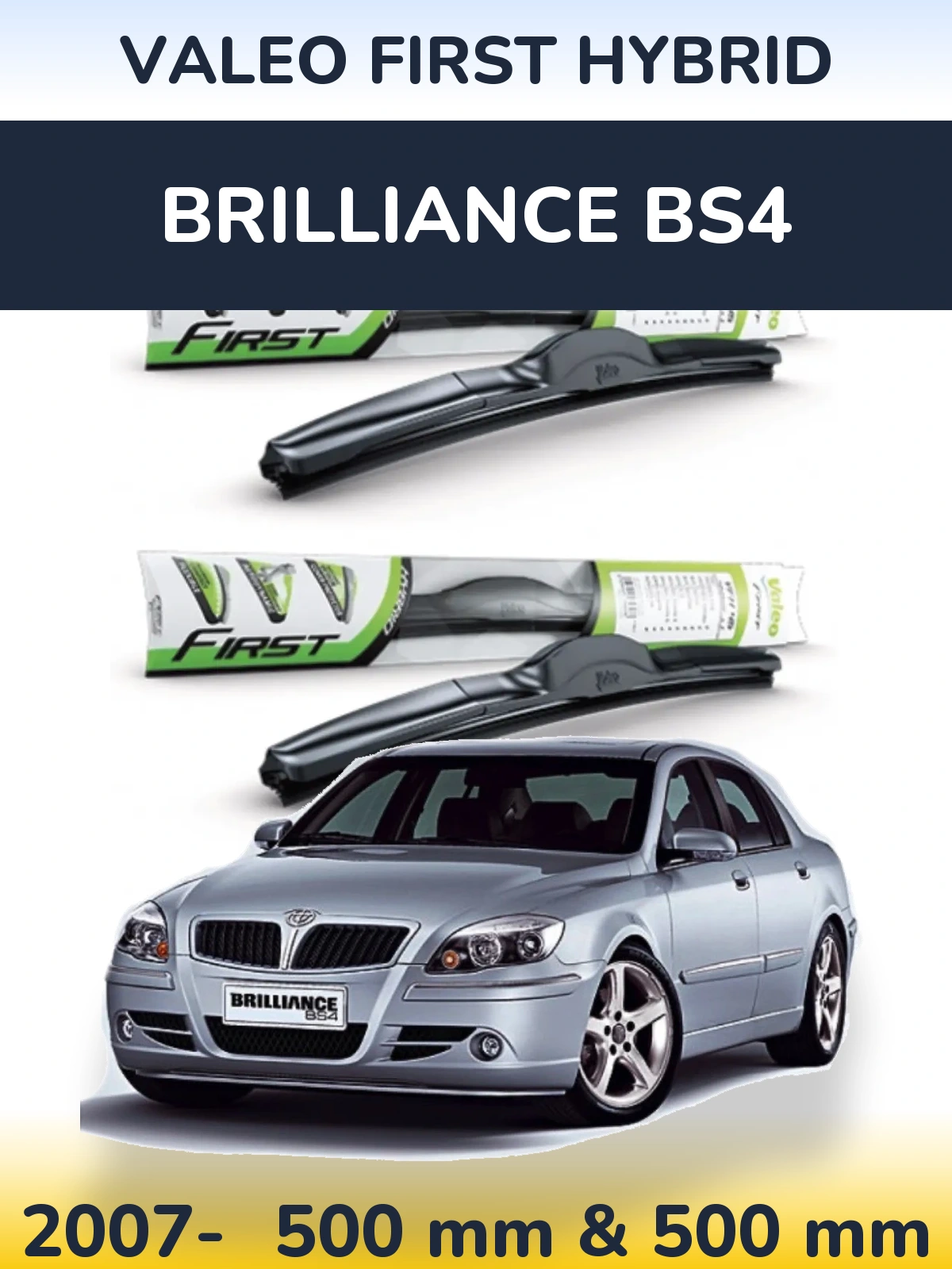 Sada předních stěračů Valeo First Hybrid 500 a 500 mm pro Brilliance BS4 2007-2026