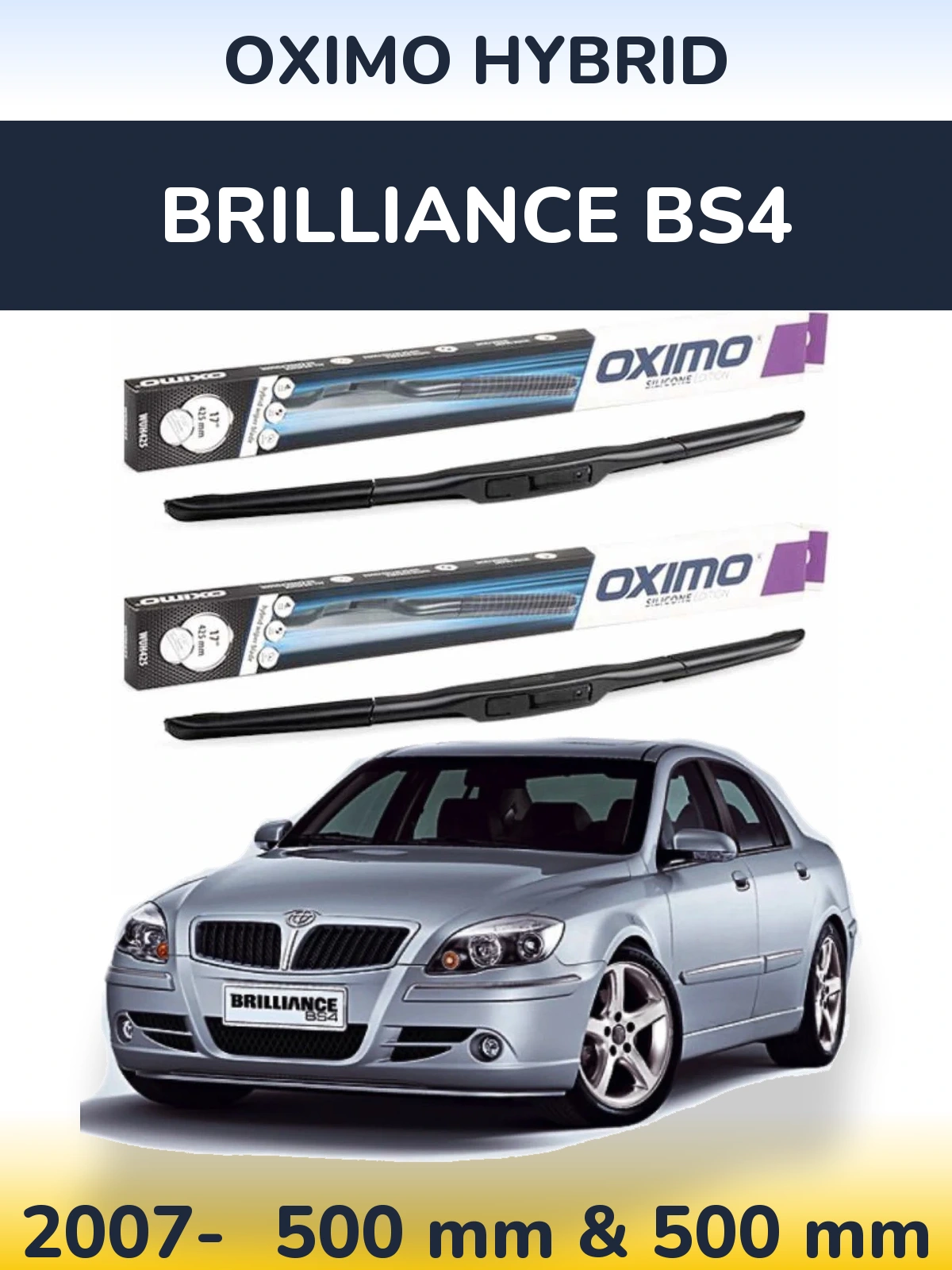Sada předních stěračů Oximo Hybrid 500 a 500 mm pro Brilliance BS4 2007-2026