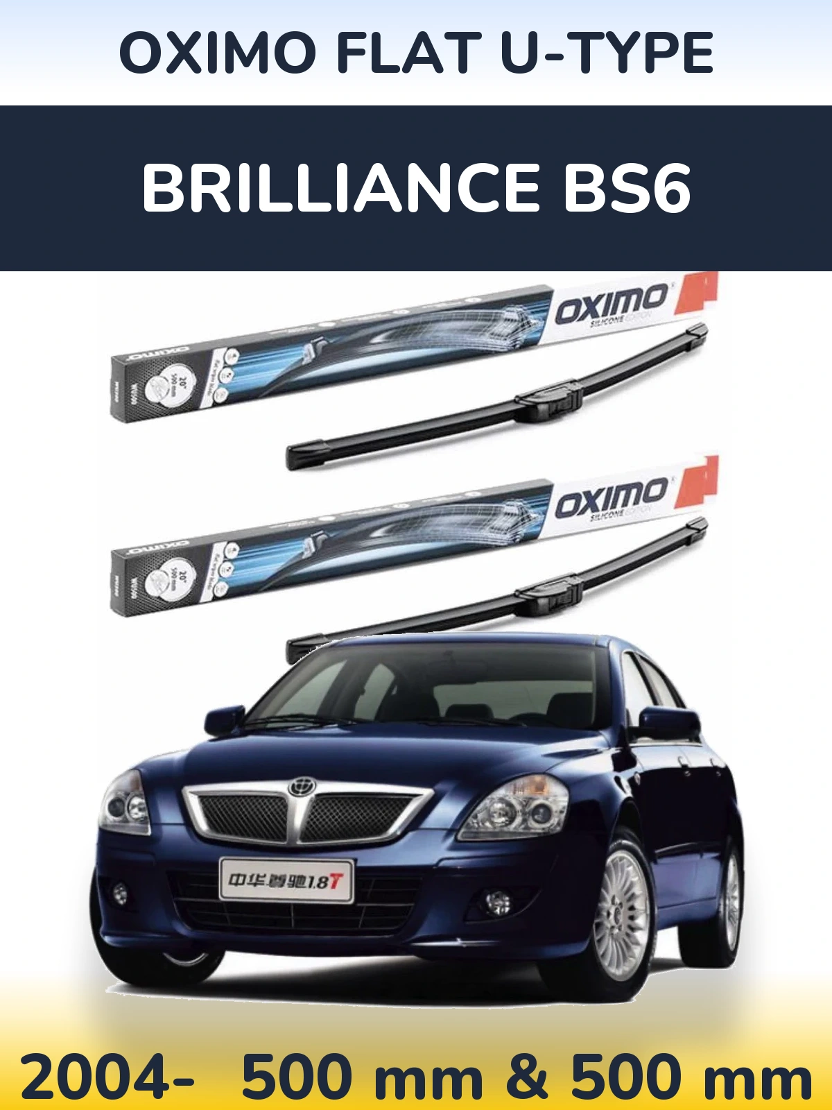 Sada předních stěračů Oximo Flat U-type 500 a 500 mm pro Brilliance BS6 2004-2026