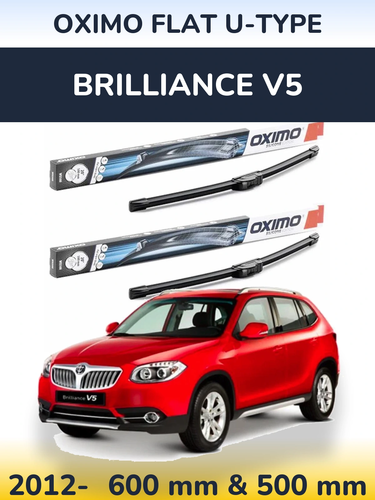 Sada předních stěračů Oximo Flat U-type 600 a 500 mm pro Brilliance V5 2012-2026
