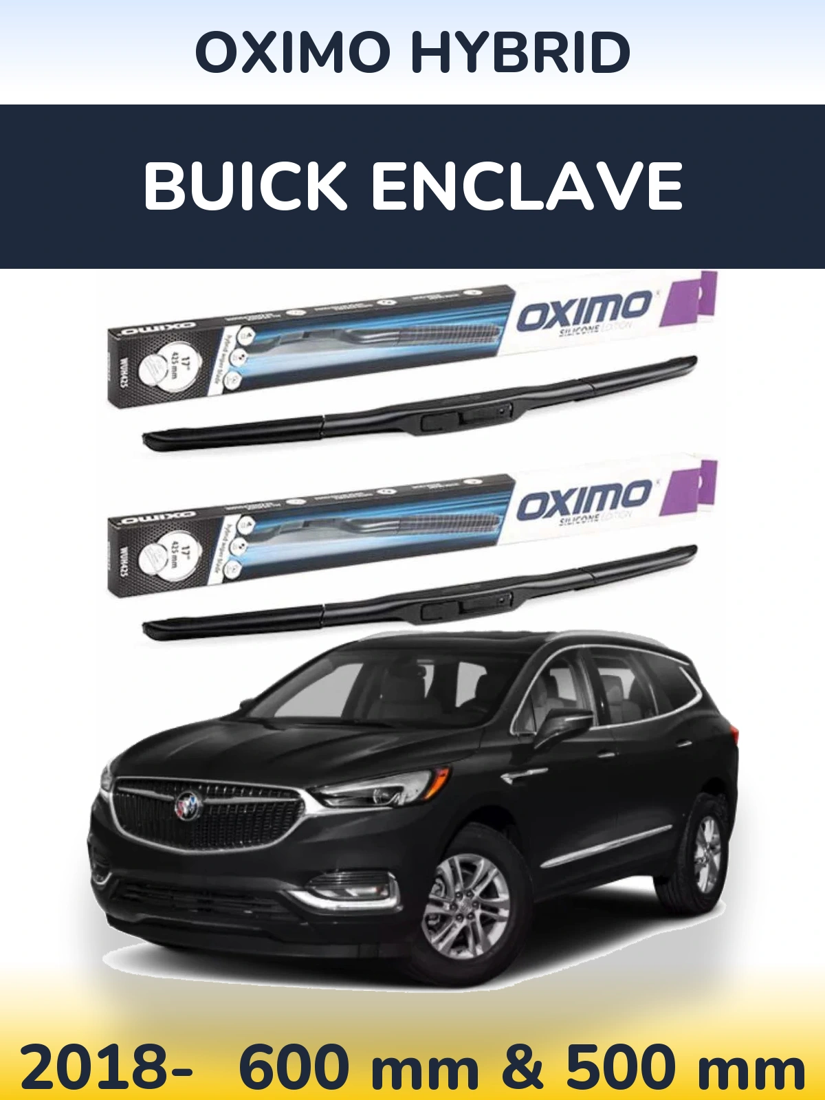 Sada předních stěračů Oximo Hybrid 600 a 500 mm pro Buick Enclave 2018-2026