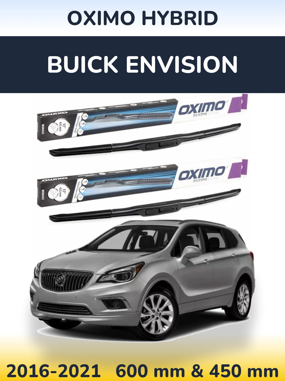 Комплект передніх щіток Oximo Hybrid 600 & 450 мм для Buick Envision 2016-2021