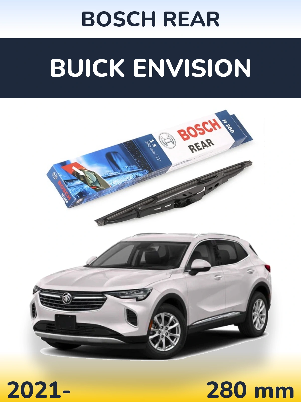 Zadní stěrač BOSCH Rear 280 mm pro Buick Envision 2021-2026