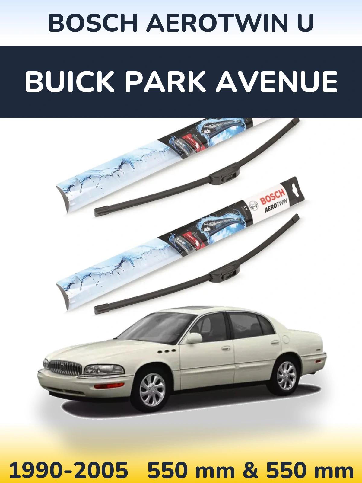 Sada předních stěračů BOSCH AeroTwin U 550 a 550 mm pro Buick Park Avenue 1990-2005