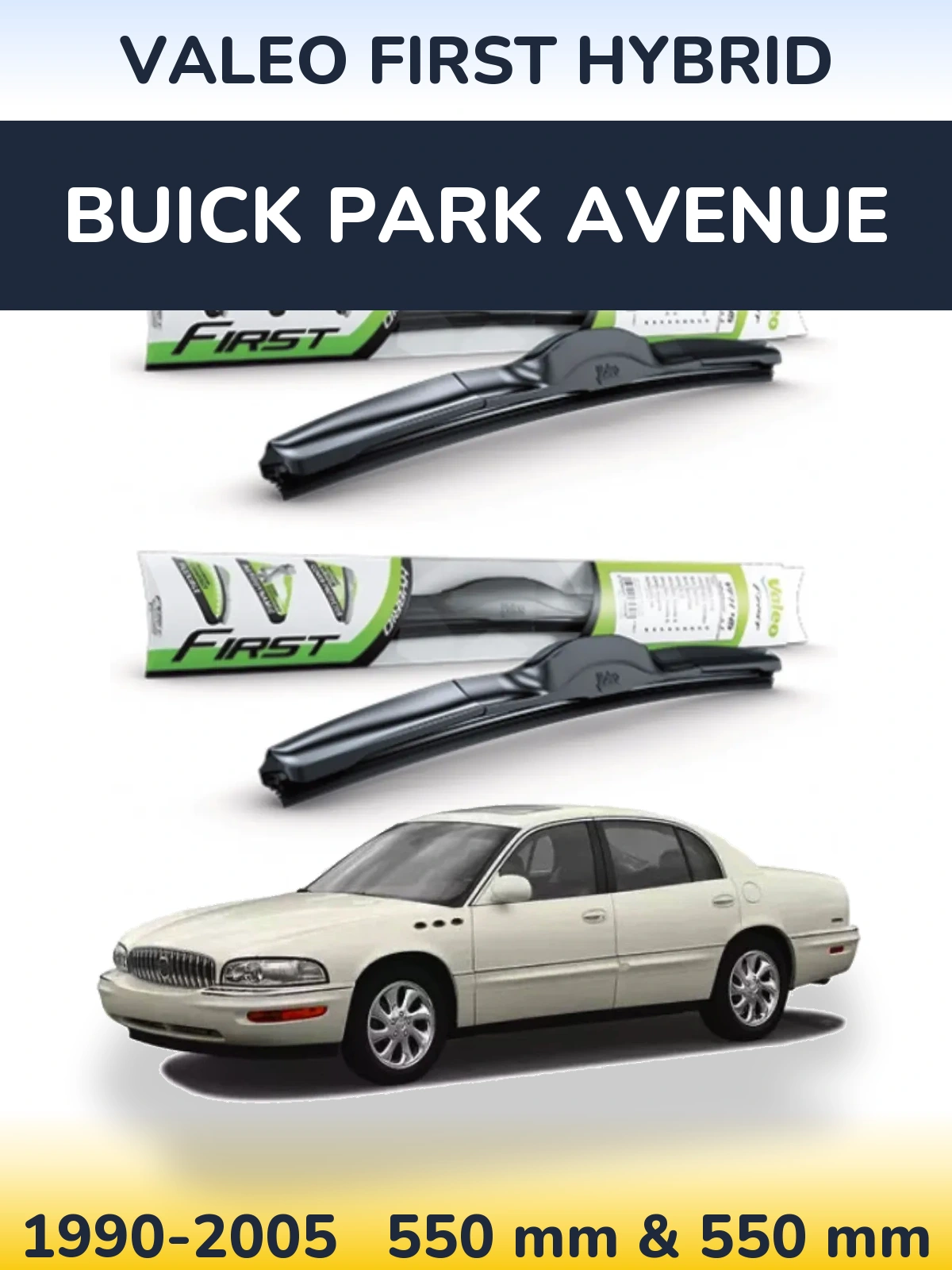 Комплект передніх щіток Valeo First Hybrid 550 & 550 мм для Buick Park Avenue 1990-2005