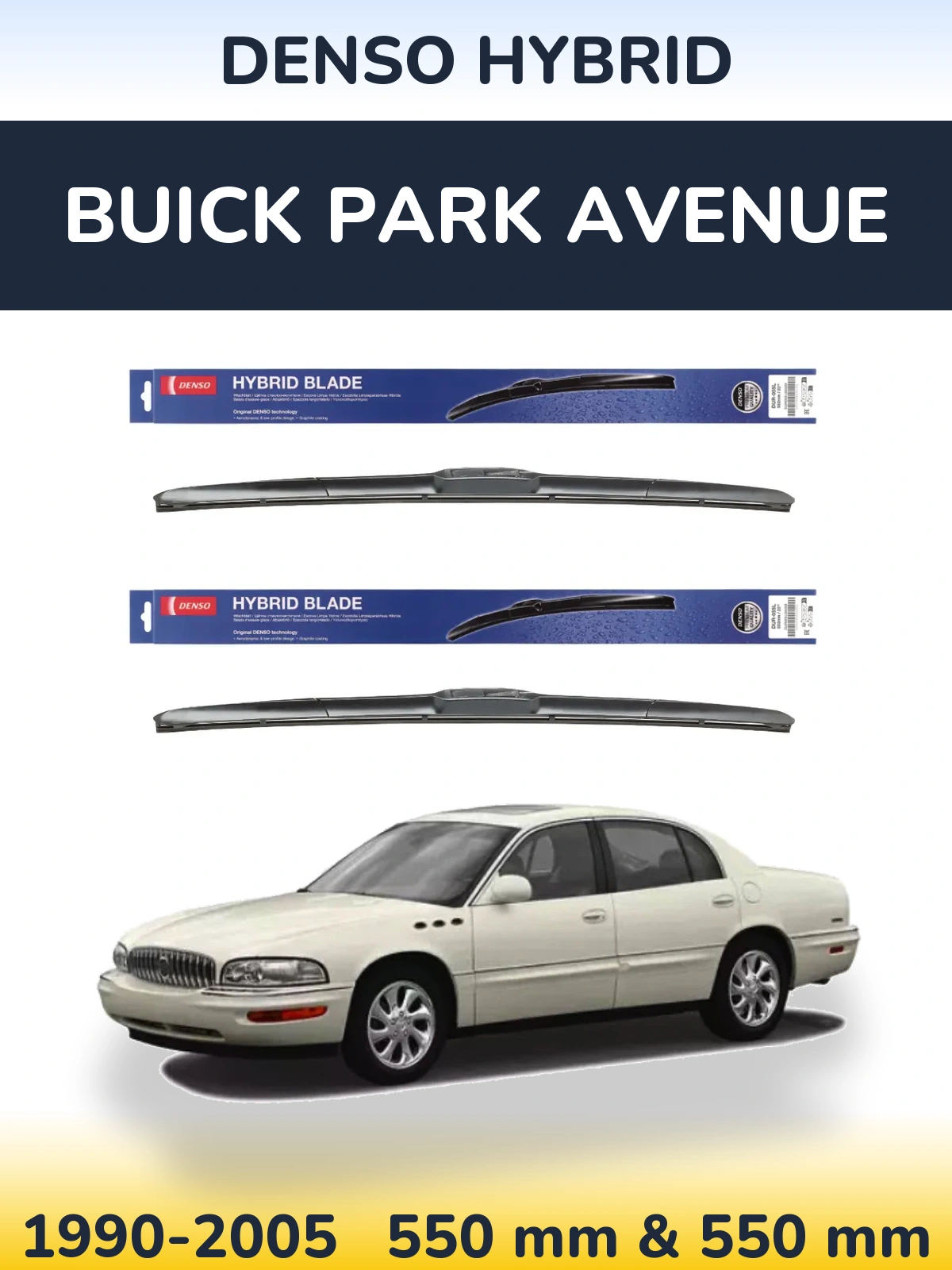 Sada předních stěračů Denso Hybrid 550 a 550 mm pro Buick Park Avenue 1990-2005