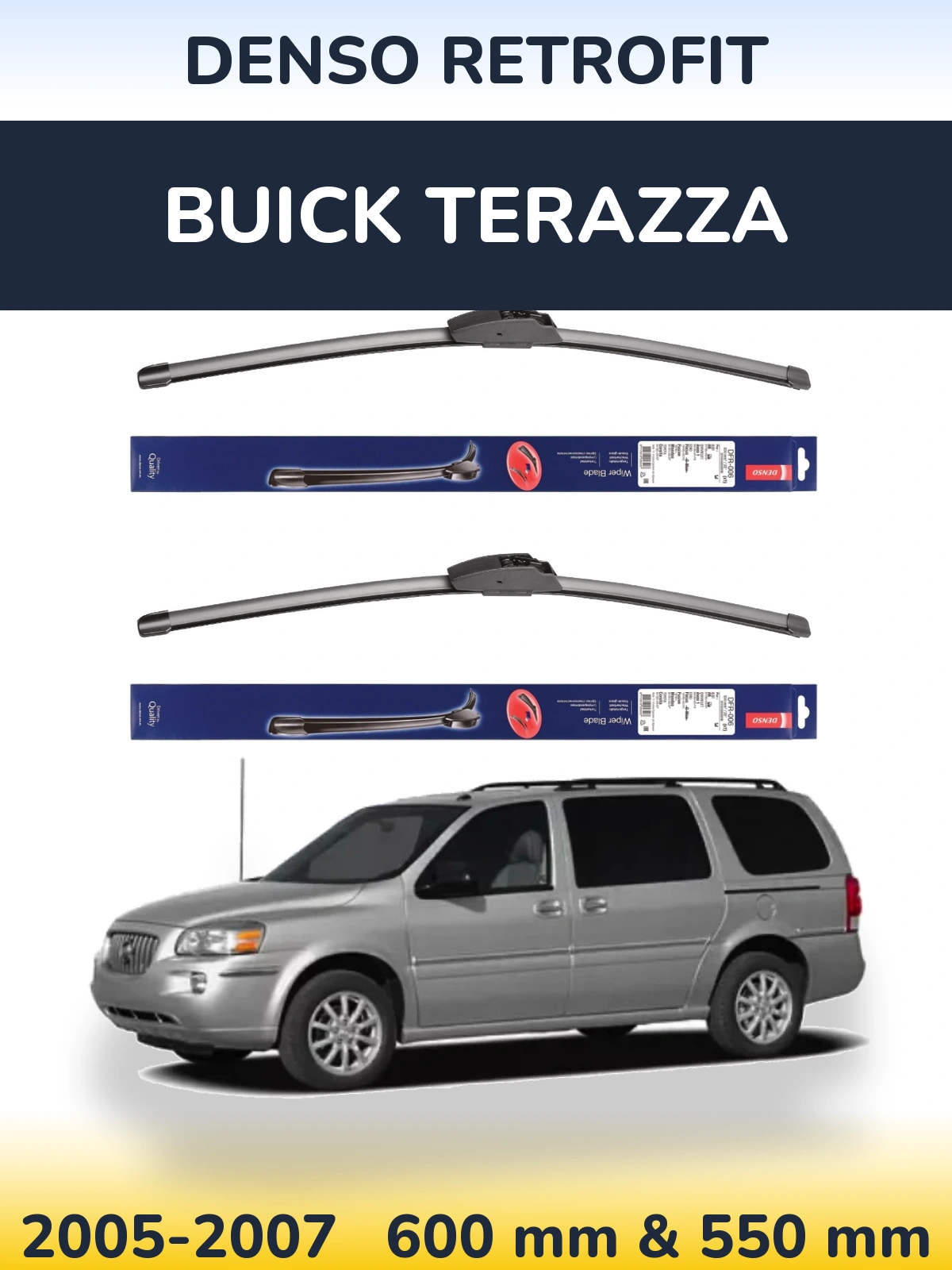 Комплект передніх щіток Denso Retrofit 600 & 550 мм для Buick Terazza 2005-2007