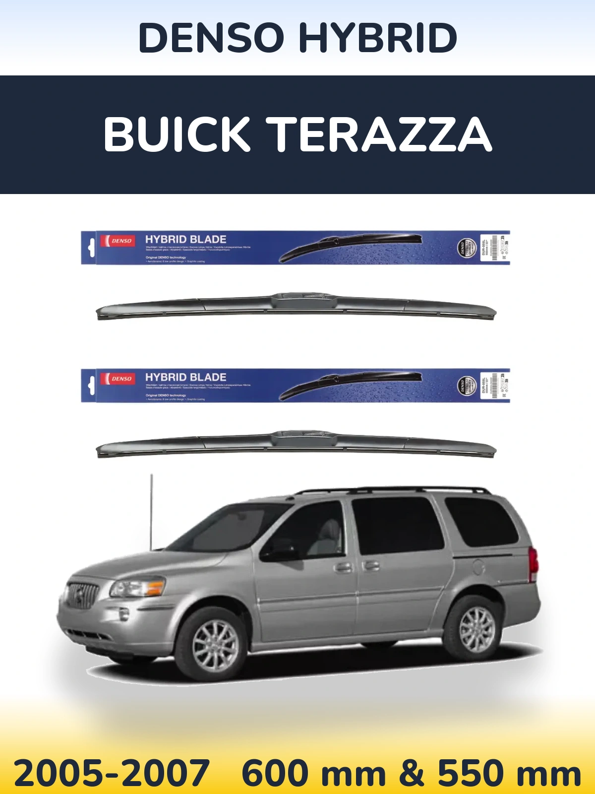 Sada předních stěračů Denso Hybrid 600 a 550 mm pro Buick Terazza 2005-2007