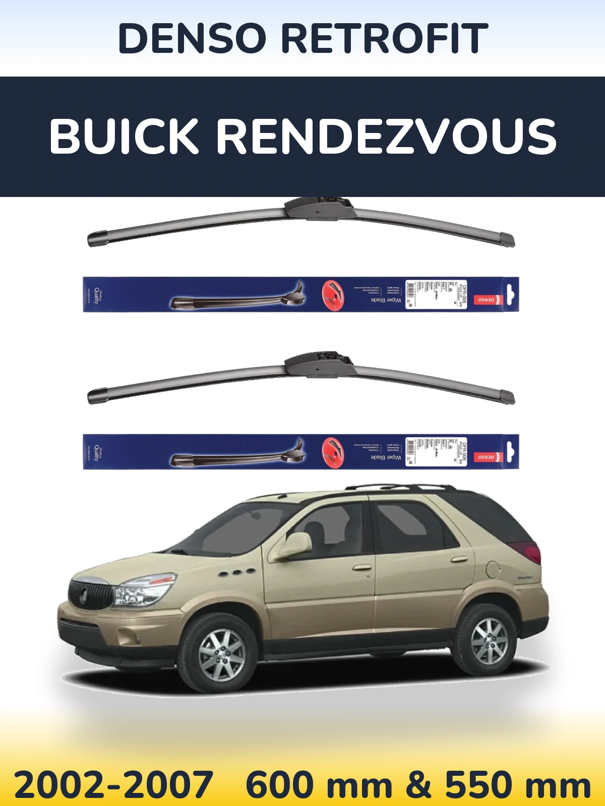 Комплект передніх щіток Denso Retrofit 600 & 550 мм для Buick Rendezvous 2002-2007