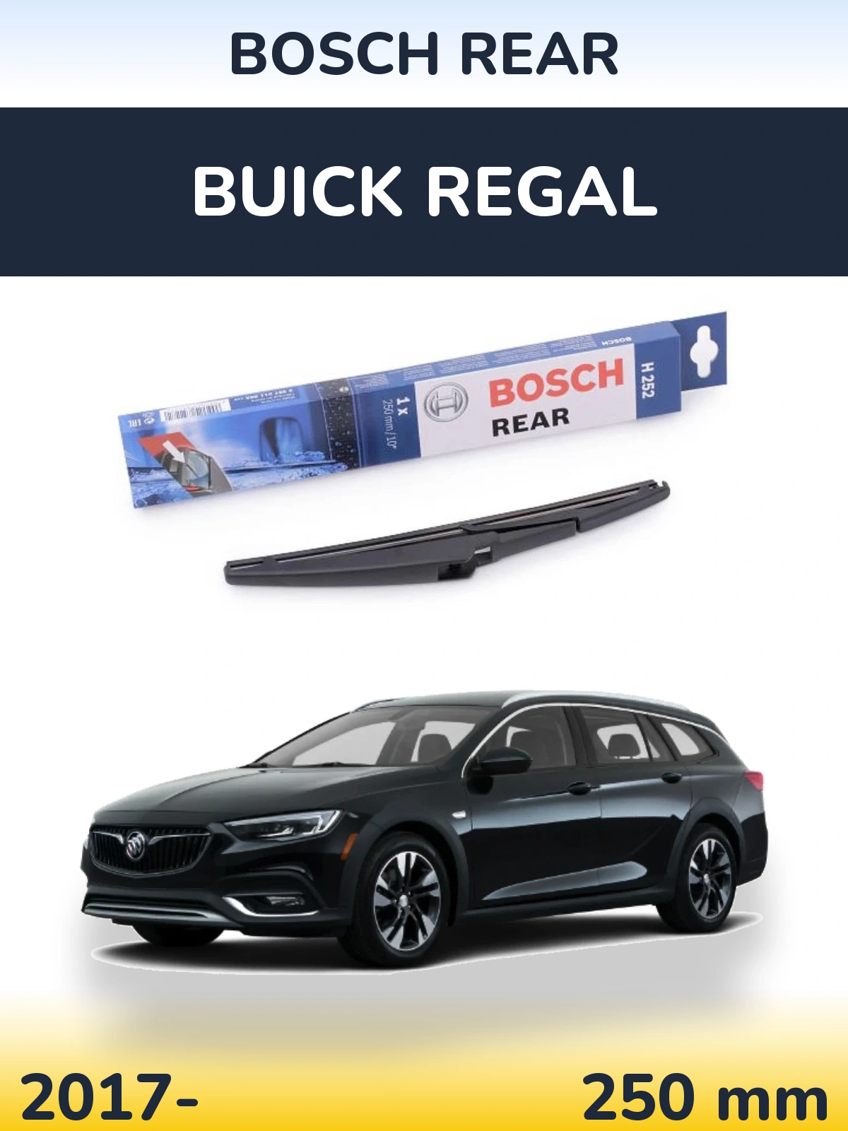 Zadní stěrač BOSCH Rear 250 mm pro Buick Regal 2017-2026