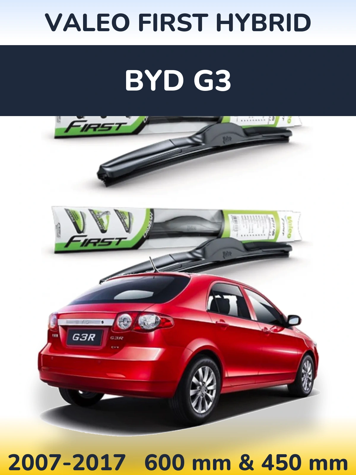 Sada předních stěračů Valeo First Hybrid 600 a 450 mm pro BYD G3 2007-2017