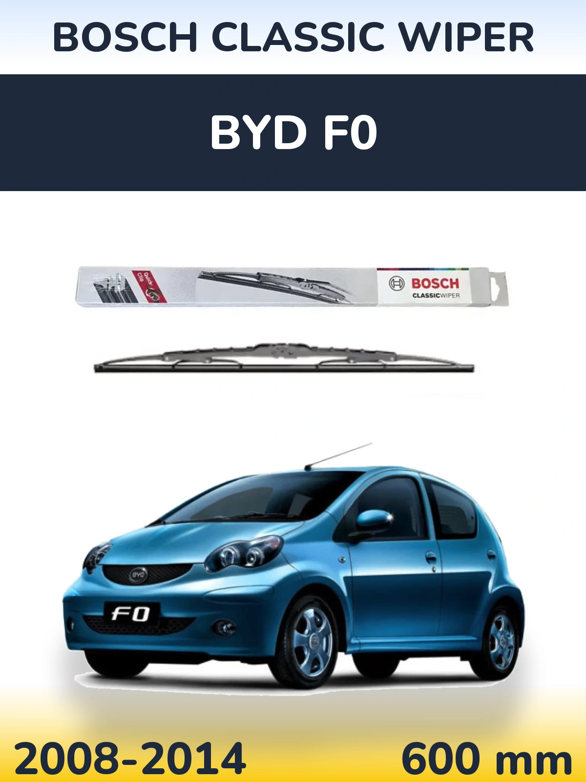 Přední stěrač BOSCH Classic Wiper 600 mm pro BYD F0 2008-2014