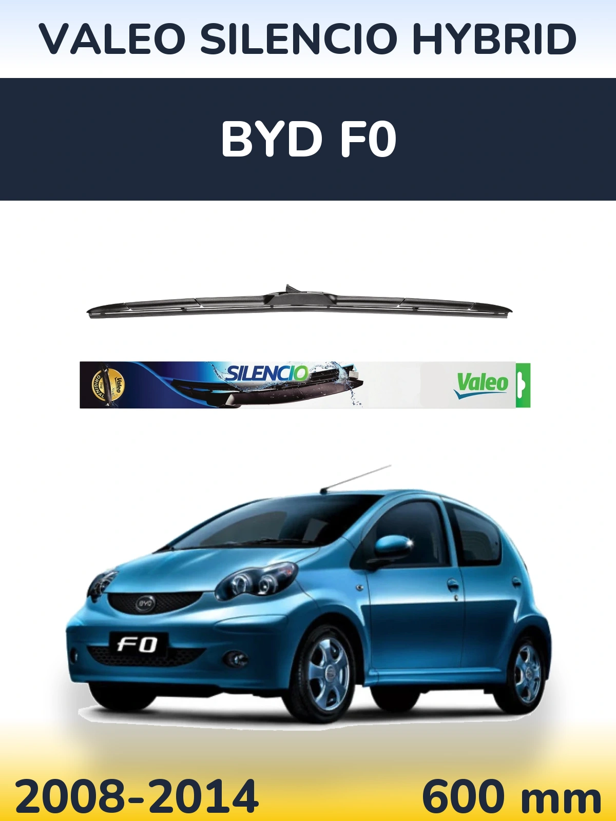 Přední stěrač Valeo Silencio Hybrid 600 mm pro BYD F0 2008-2014