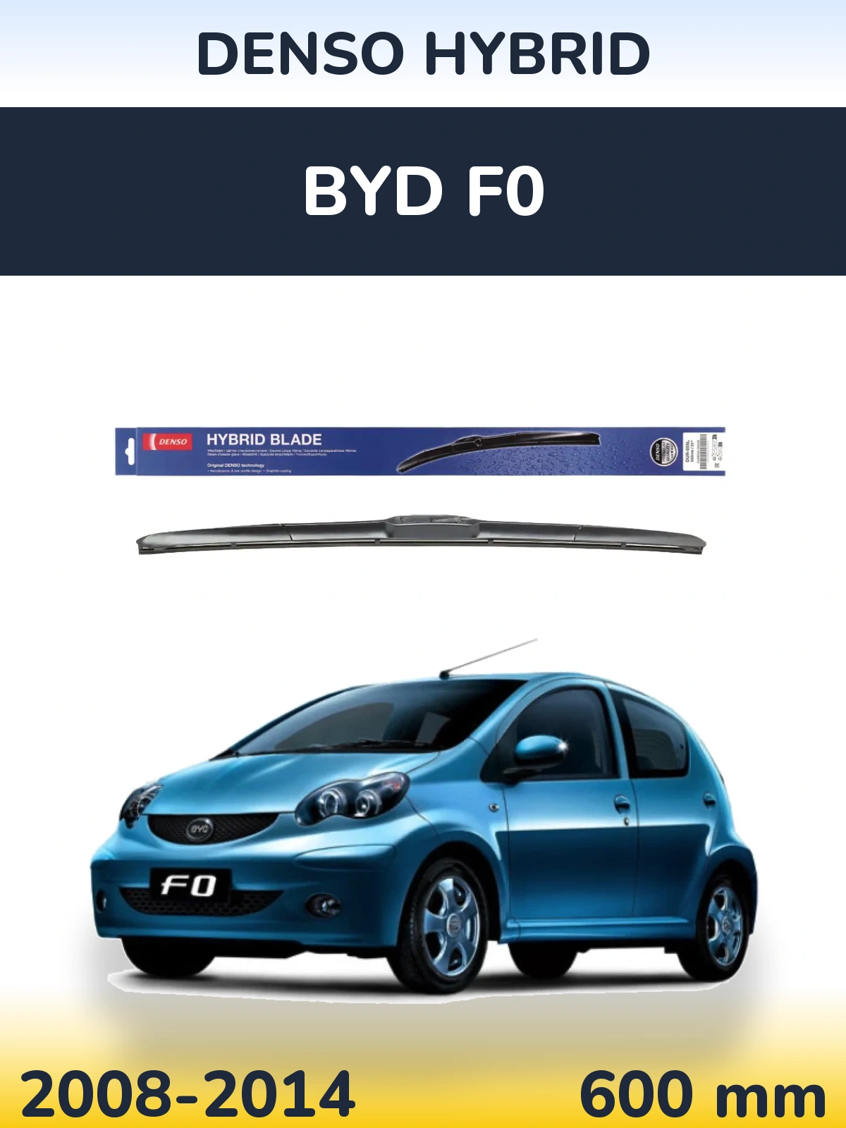 Přední stěrač Denso Hybrid 600 mm pro BYD F0 2008-2014