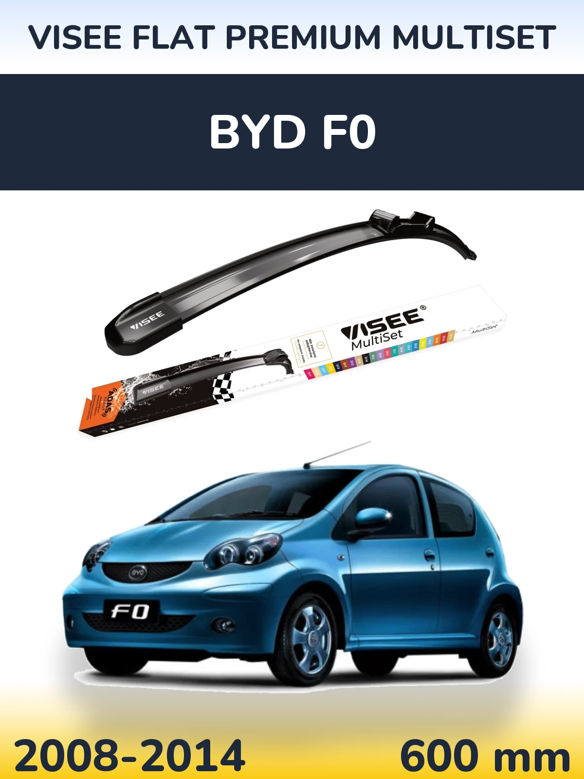 Přední stěrač VISEE FLAT PREMIUM MultiSet 600 mm pro BYD F0 2008-2014