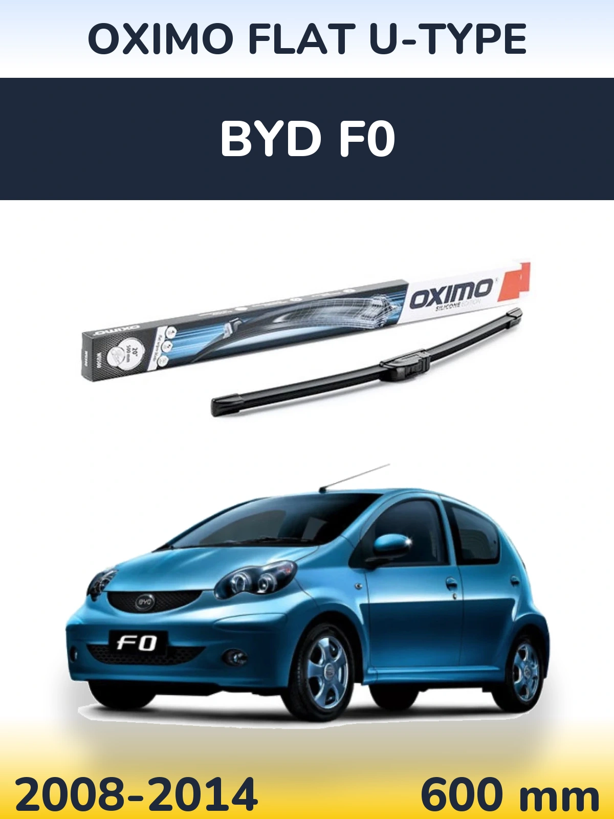 Přední stěrač Oximo Flat U-type 600 mm pro BYD F0 2008-2014