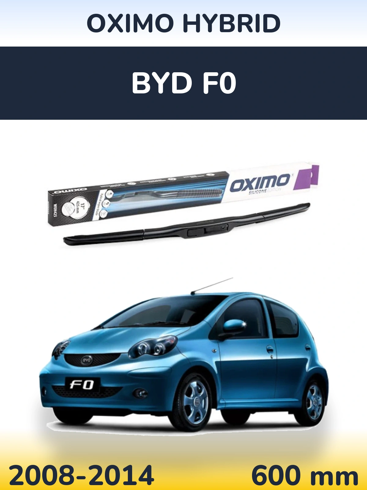 Přední stěrač Oximo Hybrid 600 mm pro BYD F0 2008-2014