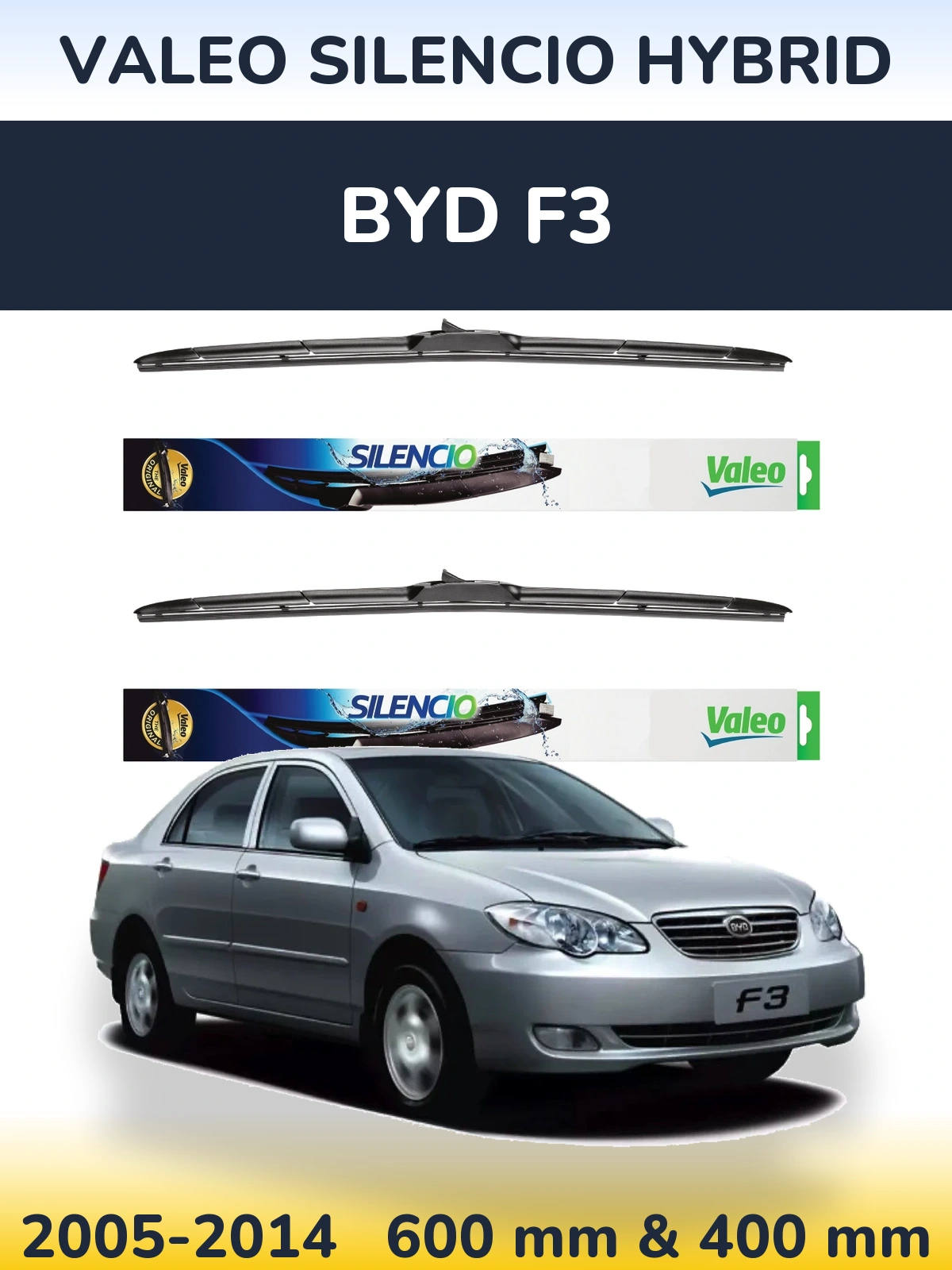 Sada předních stěračů Valeo Silencio Hybrid 600 a 400 mm pro BYD F3 2005-2014