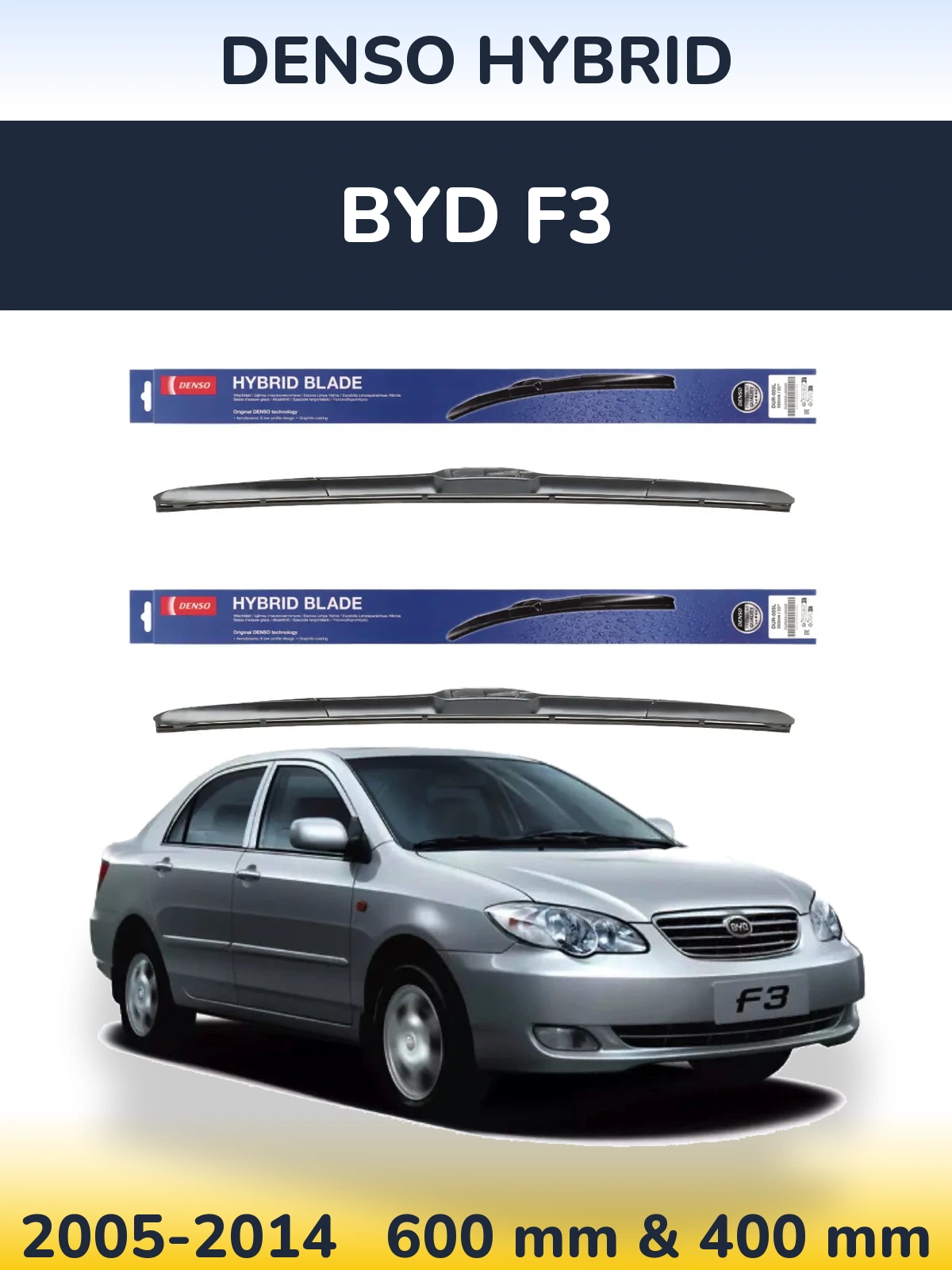 Sada předních stěračů Denso Hybrid 600 a 400 mm pro BYD F3 2005-2014