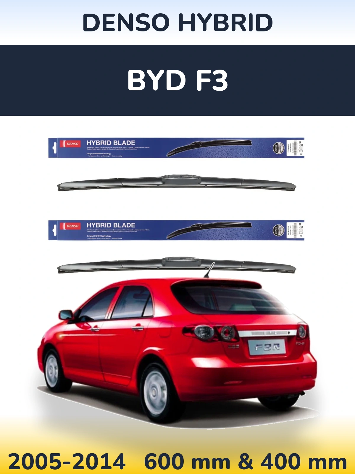 Sada předních stěračů Denso Hybrid 600 a 400 mm pro BYD F3 2005-2014