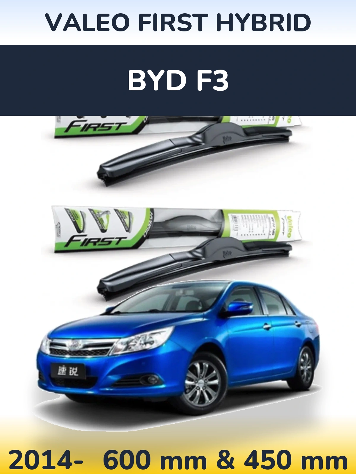 Sada předních stěračů Valeo First Hybrid 600 a 450 mm pro BYD F3 2014-2026