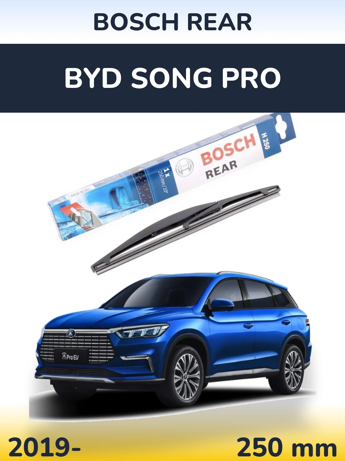 Zadní stěrač BOSCH Rear 250 mm pro BYD Song Pro 2019-2026