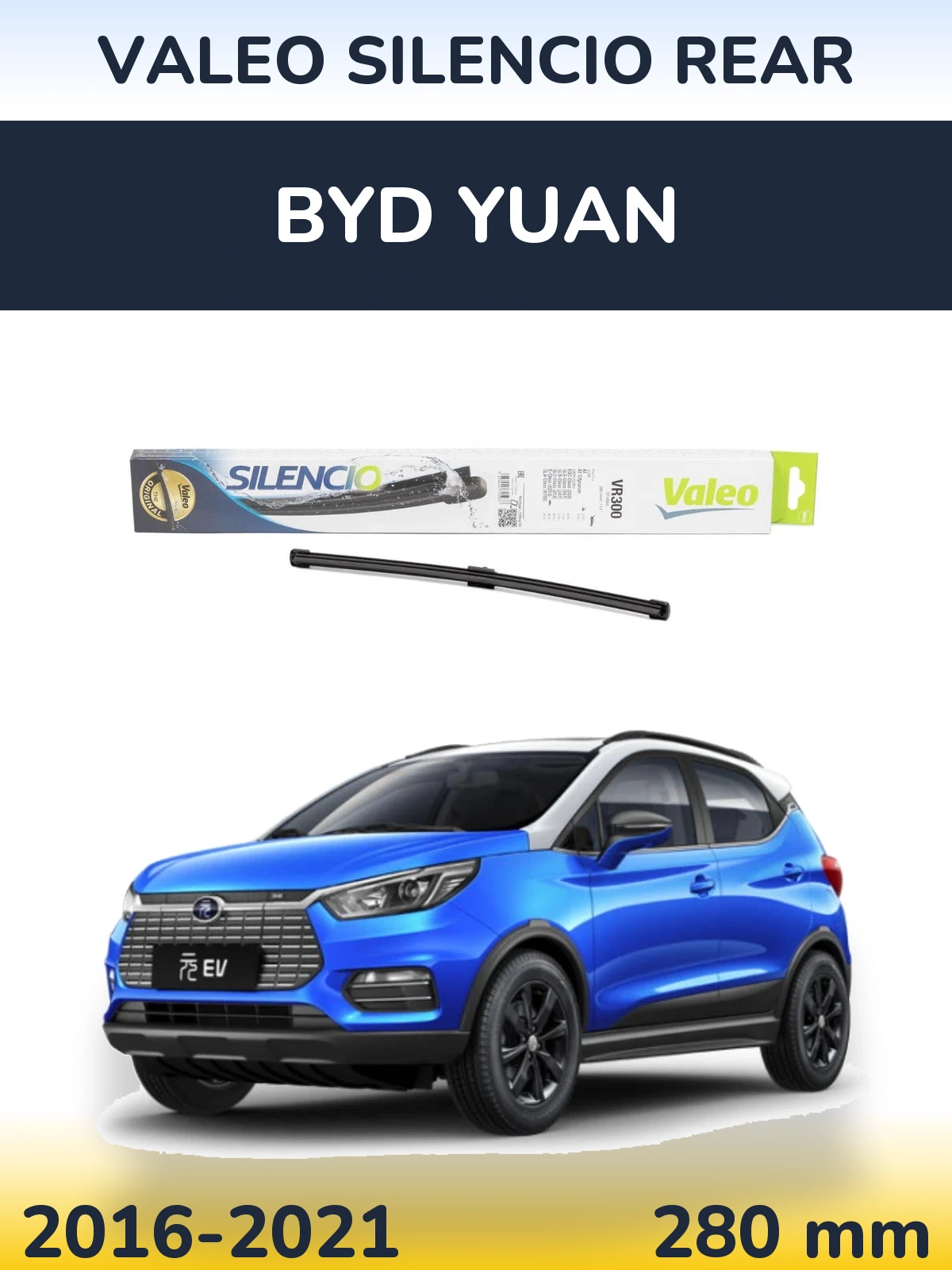 Zadní stěrač Valeo Silencio Rear 285 mm pro BYD Yuan 2016-2021