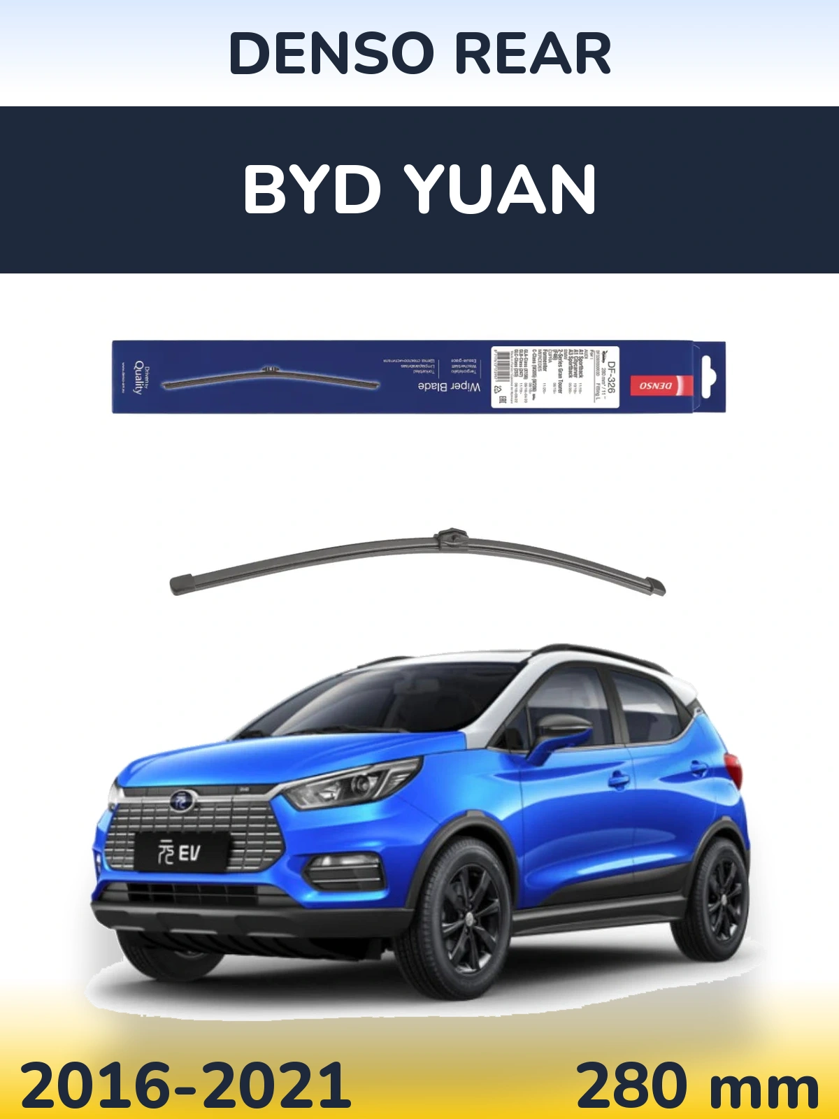 Zadní stěrač Denso Rear 285 mm pro BYD Yuan 2016-2021